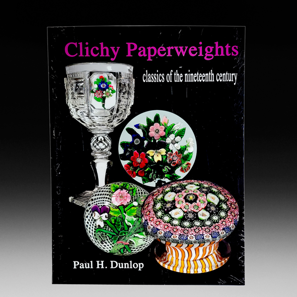 'Clichy Paperweights: Classics of the Nineteenth Century', book by Paul Dunlop by Paul Dunlop*